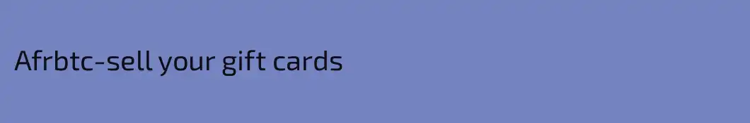 Afrbtc-sell your gift cards